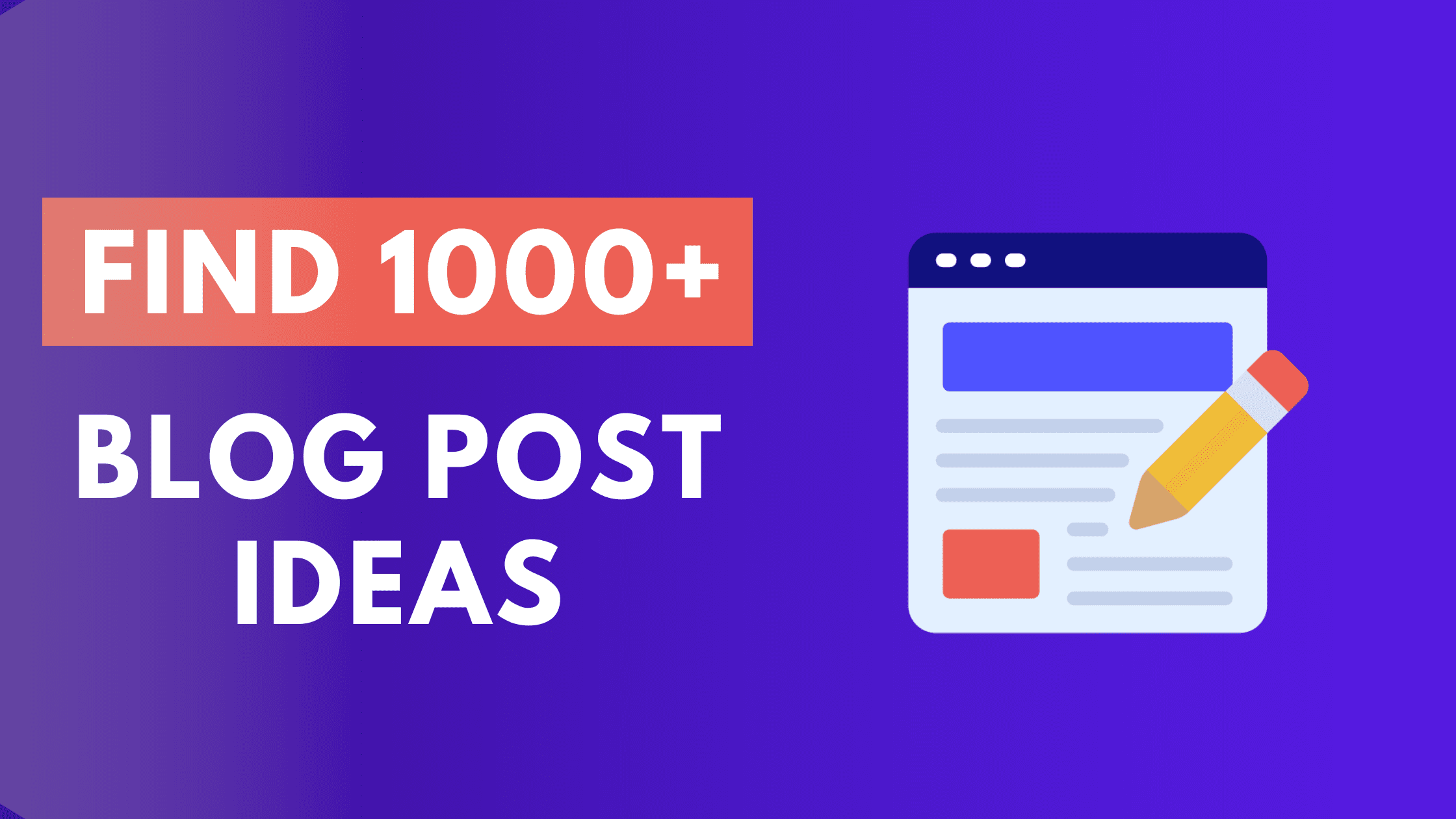 find Blog post ideas