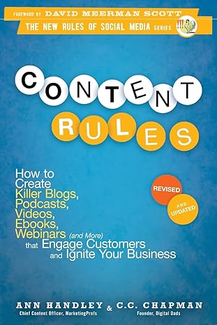Best Digital Marketing Books to Read in 2025 | Top Picks 5 Content Rules: How to Create Killer Blogs, Podcasts, Videos, Ebooks, Webinars (and More) That Engage Customers and Ignite Your Business by Ann Handley and C.C. Chapman